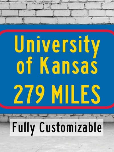 University of Kansas / Custom College Highway Distance Sign / University of Kansas Jayhawks / Lawrence, Kansas /