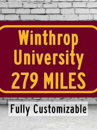 Winthrop University / Custom College Highway Distance Sign/Winthrop University / Winthrop University Eagles/