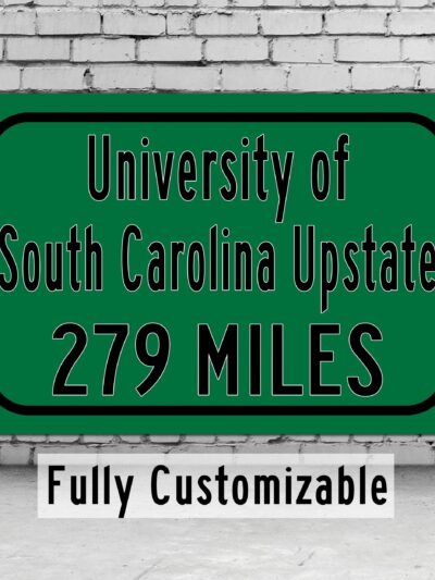 University of South Carolina Upstate / Custom College Highway Distance Sign / University of South Carolina Upstate / USC Upstate Spartans