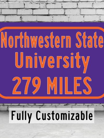 Northwestern State University / Custom College Highway Distance Sign / Northwestern State Demons / Natchitoches Louisiana