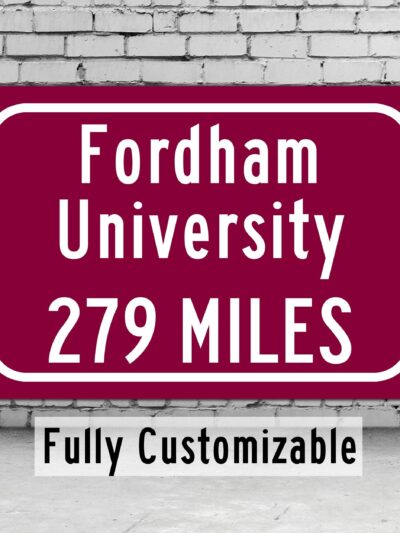 Fordham University  / Custom College Highway Distance Sign /Fordham University  /Fordham University Rams/ New York New York/