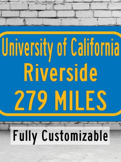 University of California Riverside / Custom College Highway Distance Sign / UC Riverside Highlanders / UC Riverside Highlanders wallart