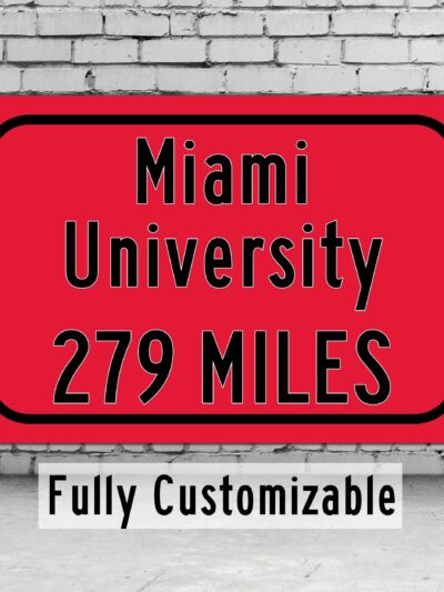 Miami University / Custom College Highway Distance Sign / Miami Ohio / Miami Redhawks