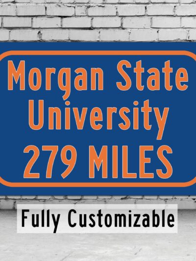 Morgan State University / Custom College Highway Distance Sign / Morgan State Bears / Baltimore Maryland /