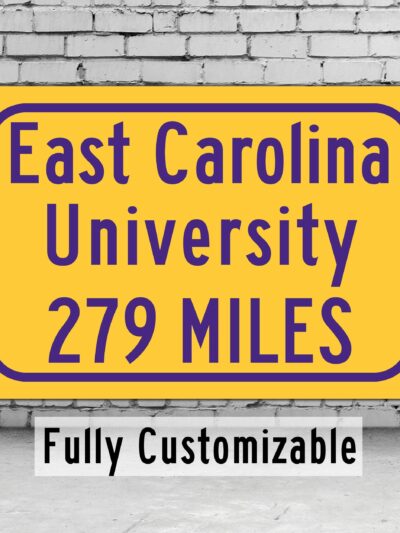 East Carolina University / Custom College Highway Distance Sign / East Carolina University / East Carolina Pirates/Greenville North Carolina