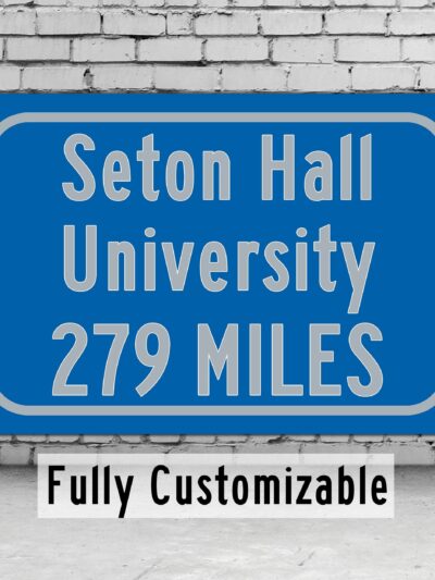 Seton Hall University / Custom College Highway Distance Sign /Seton Hall University / Seton Hall Pirates/ South Orange New Jersey
