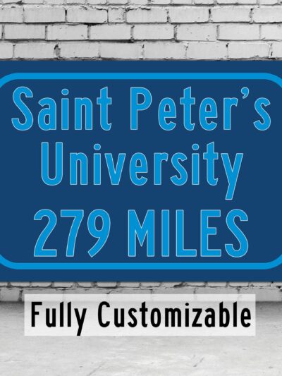 Saint Peter's University / Custom College Highway Distance Sign / Saint Peter's Peacocks / Jersey City New Jersey /