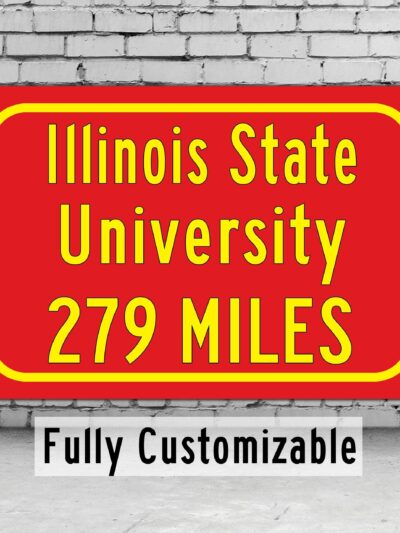 Illinois State University / Custom College Highway Distance Sign / Illinois State Redbirds / Normal Illnois /