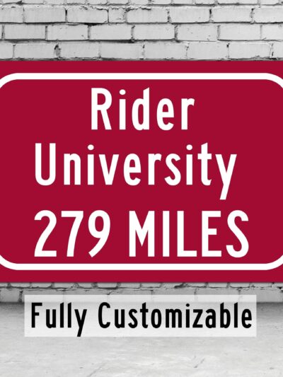 Rider University / Custom College Highway Distance Sign / Rider Broncs / Lawrence Township New Jersey /