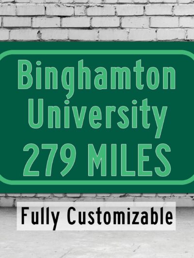 Binghamton University / Custom College Highway Distance Sign / Binghamton University / Binghamton Bearcats / Binghamton New York