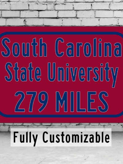 South Carolina State University / Custom College Highway Distance Sign / South Carolina State Bulldogs / Orangeburg South Carolina /