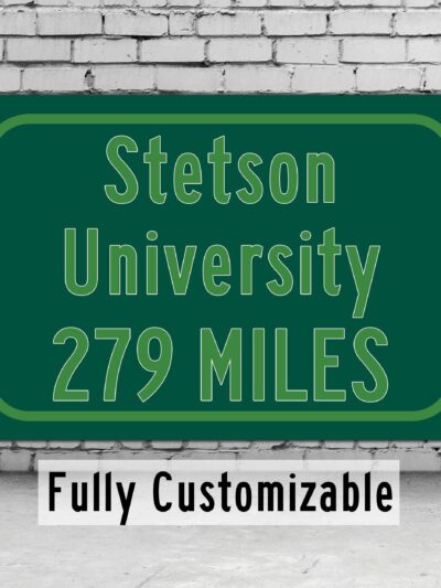 Stetson University / Custom College Highway Distance Sign /Stetson University /Stetson University Hatters / DeLand Florida/