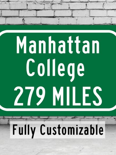 Manhattan College / Custom College Highway Distance Sign /Manhattan Jaspers / New york New york /