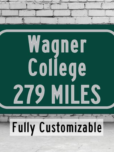 Wagner College / Custom College Highway Distance Sign / Wagner Seahawks / New york New york /