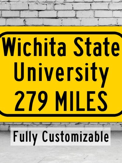 Wichita State University / Custom College Highway Distance Sign / Wichita State University / Wichita State University Shockers/ Kansas