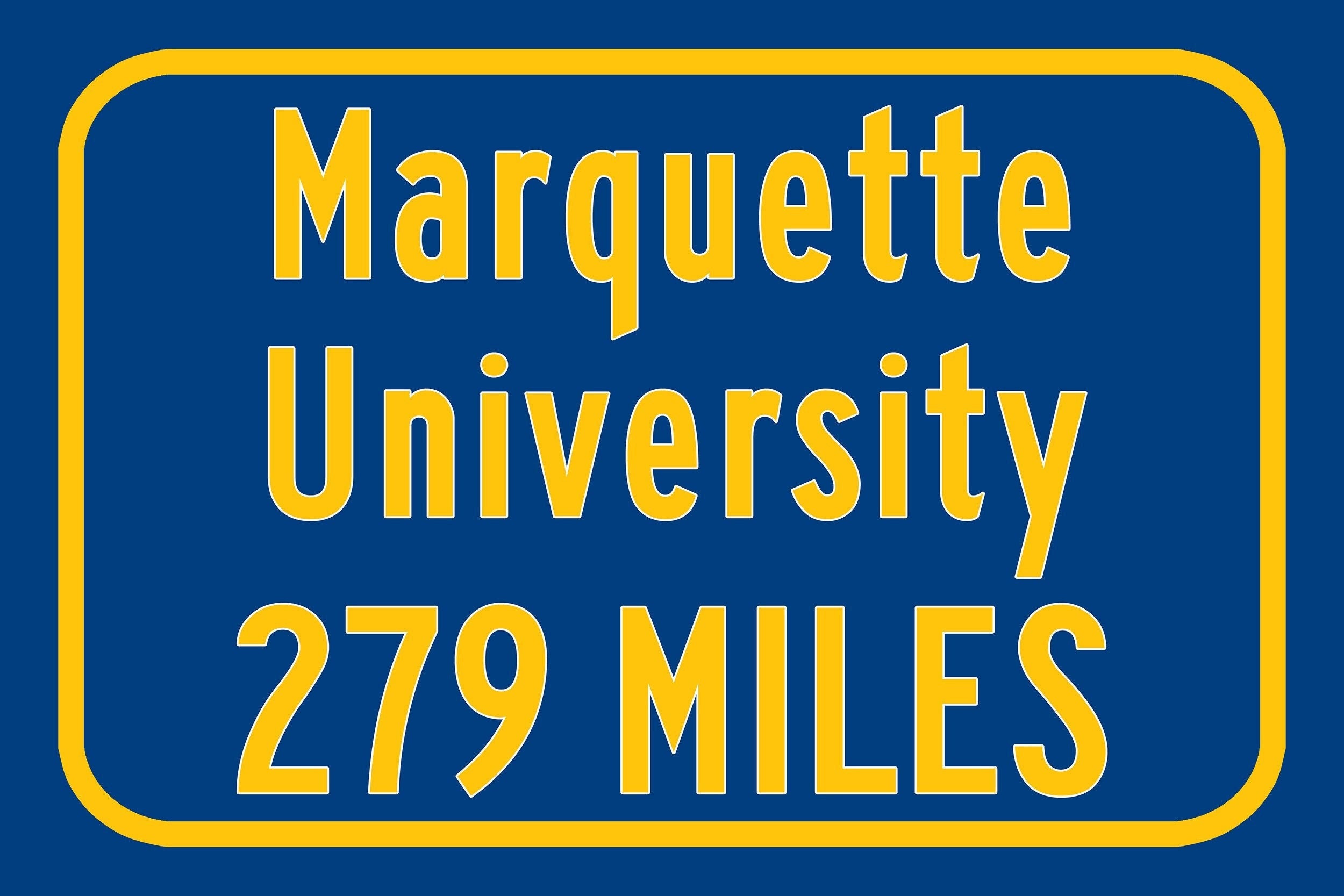 Marquette University / Custom College Highway Distance Sign /Creighton University /Marquette University Golden Eagles / Milwaukee, WI/ - Image 3