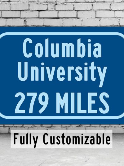 Columbia University / Custom College Highway Distance Sign /Columbia University /  New york New york / Columbia Lions