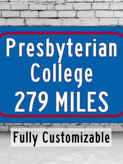 Presbyterian College / Custom College Highway Distance Sign / Presbyterian College  / Presbyterian Blue Horse / Clinton SC