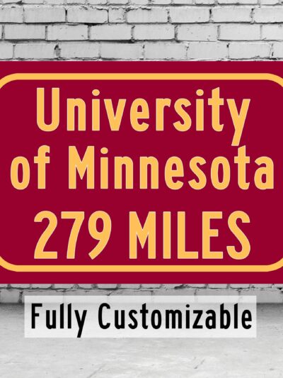 University of Minnesota Custom College Highway Distance sign /University of Minnesota Minneapolis  / Golden Gophers