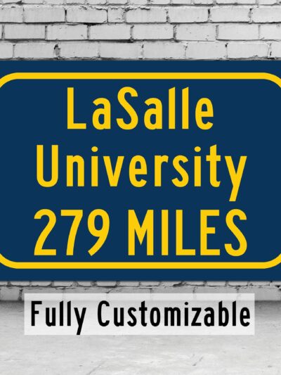 La Salle University / Custom College Highway Distance Sign / La Salle University /La Salle University Explorers/ Philadelphia /