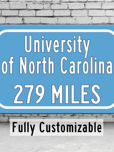 University of North Carolina Custom College Highway Distance Sign / North Carolina Tar Heels / Chapel Hill / UNC Chapel Hill/ North Carolina