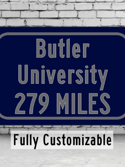 Butler University / Custom College Highway Distance Sign /Butler University /Butler University Bulldogs  / Indianapolis Indiana/