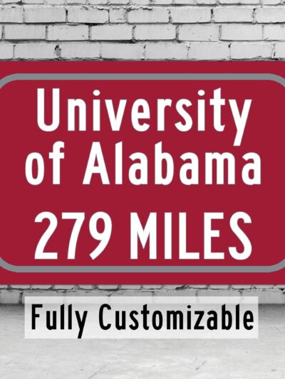 University of Alabama Custom College Highway Distance Sign /University of Alabama Tuscaloosa/ Alabama Crimson Tide