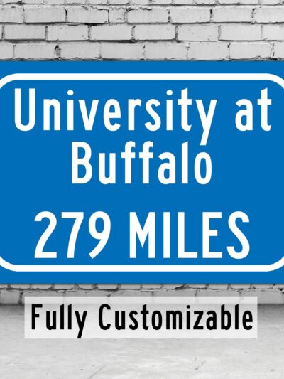 University at Buffalo / Custom College Highway Distance Sign / Buffalo Bulls / Buffalo New York /