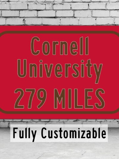 Cornell University / Custom College Highway Distance Sign / Cornell University / Ithaca New york /  Cornell Big Red /