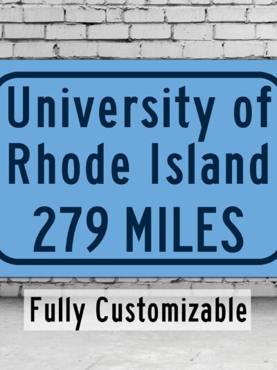 University of Rhode Island / Custom College Highway Distance Sign / University of Rhode Island /University of Rhode Island Rams/