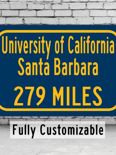 University of California Santa Barbara / Custom College Highway Distance Sign / UC Santa Barbara Gauchos / UC Santa Barbara Wallart