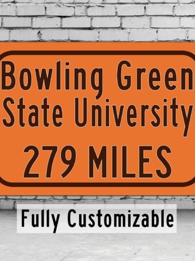 Bowling Green State University / Custom College Highway Distance Sign / Bowling Green Falcons / Bowling Green Ohio /