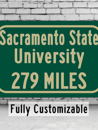 California State University Sacramento / Custom College Highway Distance Sign / California State University, Sacramento / Sacrmento Hornets