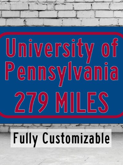 University of Pennsylvania  / Custom College Highway Distance Sign / University of Pennsylvania / Philly Pennsylvania / Penn Quakers