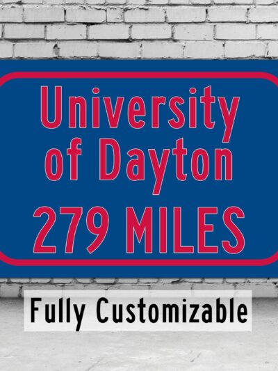 University of Dayton / Custom College Highway Distance Sign / University of Dayton / University of Dayton Flyers / Dayton Ohio