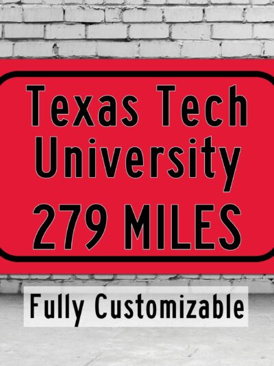Texas Tech University / Custom College Highway Distance Sign / Texas Tech Raiders / Lubbock Texas